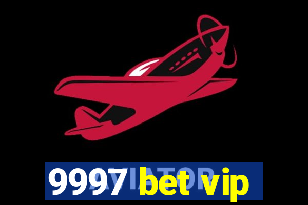 9997 bet vip